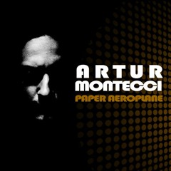 Paper Aeroplane (Artur Montecci Remix)