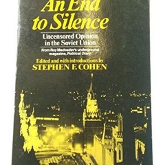 ✔Kindle⚡️ An End to Silence: Uncensored Opinion in the Soviet Union, from Roy