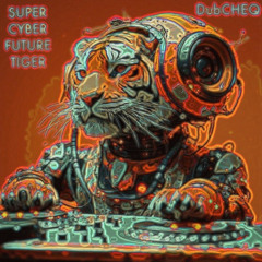 Super Cyber Future  Tiger