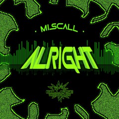 MISCALL - ALRIGHT (FREE DOWNLOAD)[BONUS TRACK]