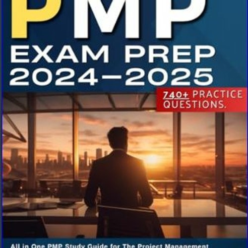 Stream ((Ebook)) PMP Exam Prep 20242025 All in One PMP Study Guide