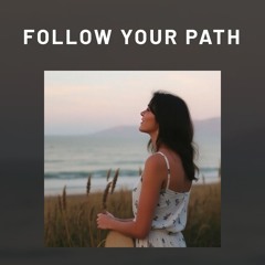 Follow your path (1)