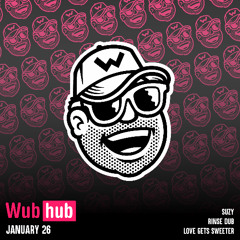 JAN 26 WUBHUB DROP EP [ALL TUNES AVAILABLE NOW VIA PATREON.COM/WBBL]