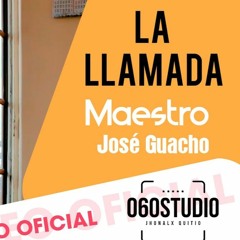 La Llamada Maestro José Guacho Intro MIDI Chicha JC Mix Carlos Chafla DJs (((0990506019)))