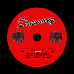 Hotmood - My Love Is 4U (Original Mix)