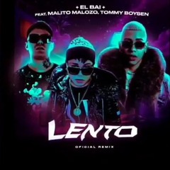 El bai✖️tommy boysen✖️maldito malozo - "lento" (remix) ✔️🎧