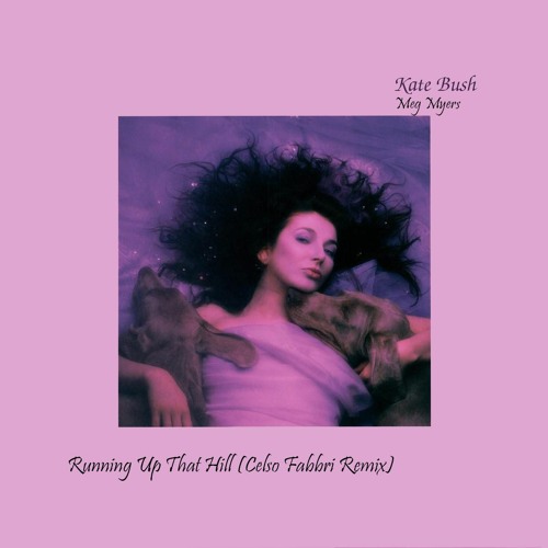 Running Up That Hill (Celso Fabbri Remix) [AFRO TECH] [Buy = Free DL]