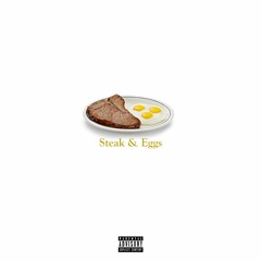 STEAK & EGGS (feat. Silvvrsurfer) [OUT ON ALL PLATFORMS]