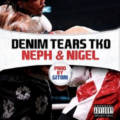 NePh & Nigel - Denim Tears TKO (Prod. GiTori)
