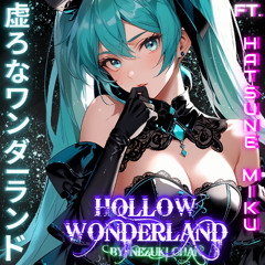 Hatsune Miku's - Hollow Wonderland | Vocaloid Music Mix 1.0