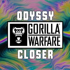 (Gorilla Warfare) Odyssy - Closer
