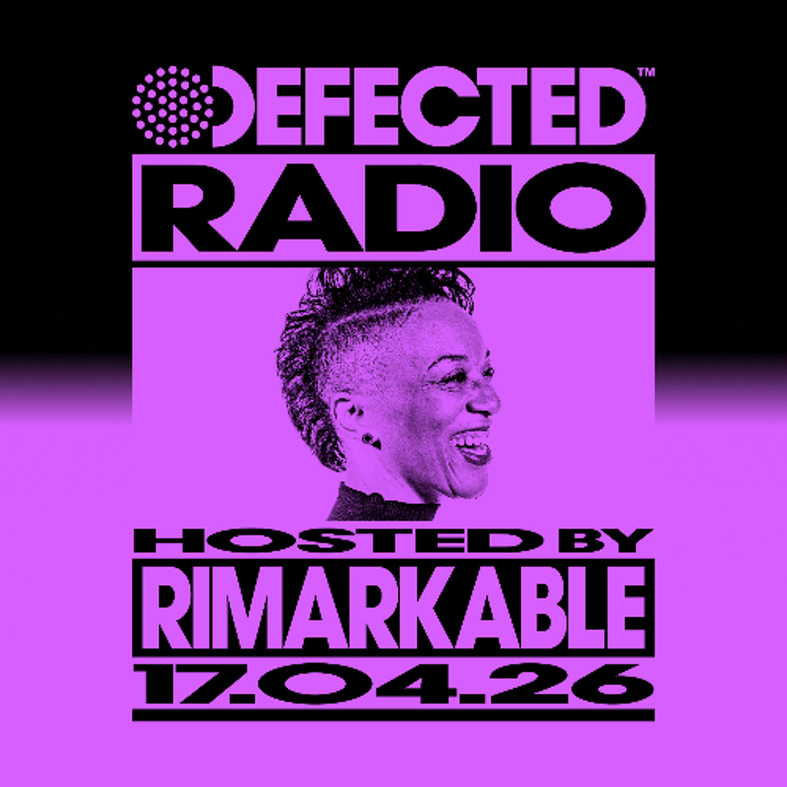 Defected Radio Show Hosted by Rimarkable 17.04.26 episode artwork