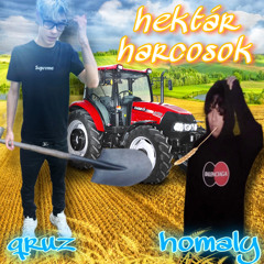 qruz & homaly - hektár harcosok