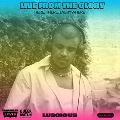 Live from The Glory: LUSCIOUS
