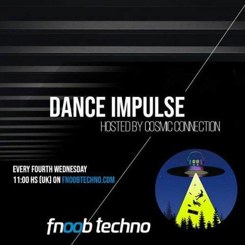 Stream Fnoob Techno Radio Dance Impulse Episode XX(Vinyl only) by Cosmic  Connection | Listen online for free on SoundCloud