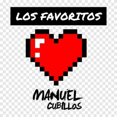 LOS FAVORITOS MIXED BY MANUEL CUBILLOS