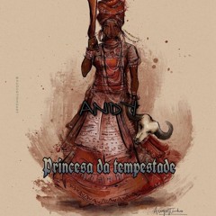 ANDY - Princesa da tempestade (prod. kyioto)