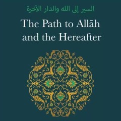 The Path to Allāh and the Hereafter