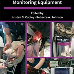 [DOWNLOAD] PDF 📂 Veterinary Anesthetic and Monitoring Equipment by  Kristen G. Coole