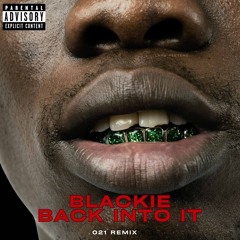 Blackie - Back Into It (021 remix)
