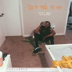 Don't Talk To Me