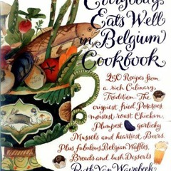 Download Everybody Eats Well in Belgium Cookbook