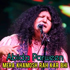 Mera Khamosh Rah Kar Bhi - Abida Parween - Sofi Song