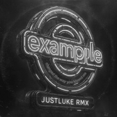 Example - Changed The Way You Kiss Me (JustLuke Remix)