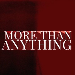 MORE THAN ANYTHING [Duet] - Caleb Hyles & viceupyourlife