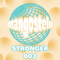 Stronger - Mangostein