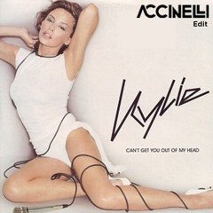 Can't Get You Out of My Head - Kylie Minogue (Accinelli Edit) [FREE DOWNLOAD]