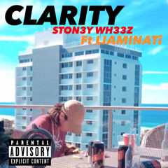 CLARITY - STON3Y WH33Z FT LIAMINATI