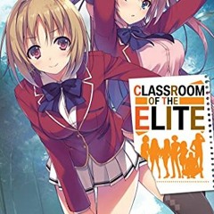 [ACCESS] EPUB KINDLE PDF EBOOK Classroom of the Elite (Light Novel) Vol. 2 by  Syougo