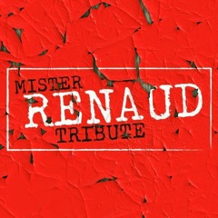 Dès Que Le Vent soufflera - Mister Renaud Tribute