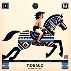 Monaco [Vitto Von Don Afro Remix]