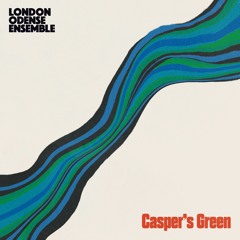 London Odense Ensemble: Casper's Green