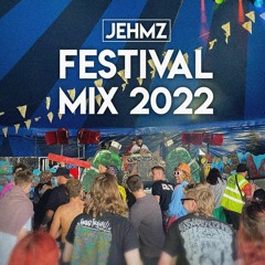Jehmz - Festival Mix 2022 (Multi Genre)