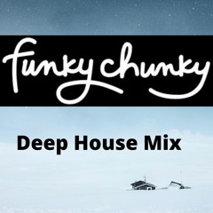 Funky Chunky Deep House Mix - 127 BPM     ( February 2022 )