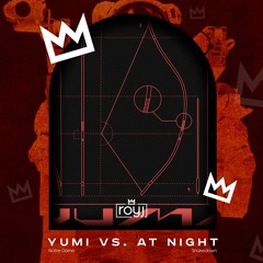 NOTRE DAME vs. SHAKEDOWN - Yumi vs. At Night (RoyJ Mashup)FREE DL