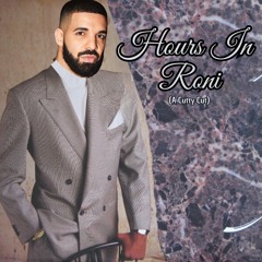 Drake x Bobby Brown - Hours In Roni (A Cutty Cut) *Filtered*