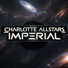 CHARLOTTE ALLSTARS IMPERIAL (STAR WARS THEME)