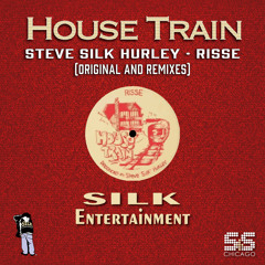 Steve Silk Hurley, Risse - House Train (Steve Silk Hurley's Original House Mix)