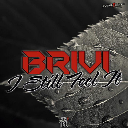 PTR160 Brivi - I Still Feel It (Original Mix)