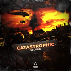Escuro - Catastrophic