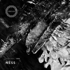 OECUS Podcast 300 // NESS