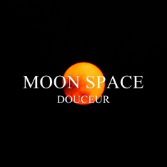 Douceur - Moon Space (Audio Official)