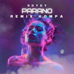 Rdydy - DDB'K Parano Remix Kompa