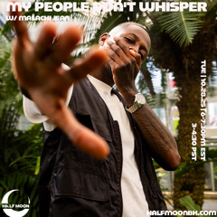 My People Don't Whisper - October 28, 2025 - Malachi Jean