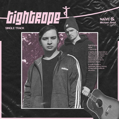 Tightrope (prod. Naive & Michael Jared)