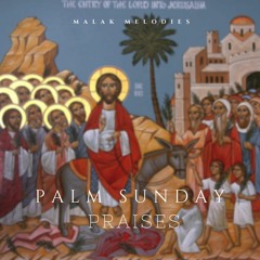 Hymn of the Feast Palm Sunday